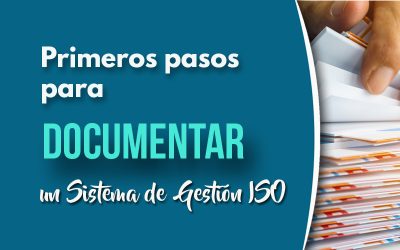 Primeros pasos para documentar el sistema de gestión ISO