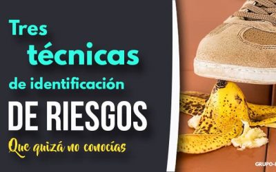 Tres técnicas de identificación de riesgos que debes aprender hoy mismo