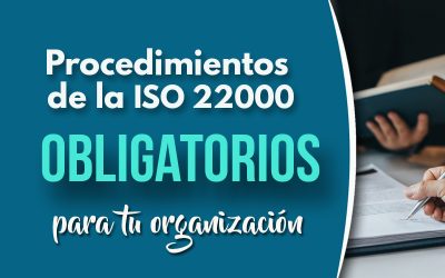 Los documentos obligatorios de la ISO 22000:2018 que debes tener en tu organización