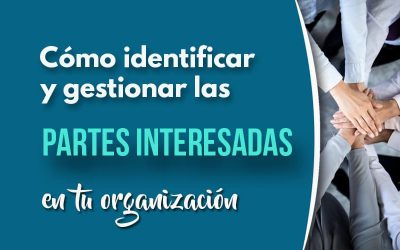 Cómo identificar y gestionar las partes interesadas en tu organización