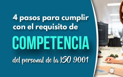 4 Pasos para cumplir con el requisito de competencia del personal de la ISO 9001