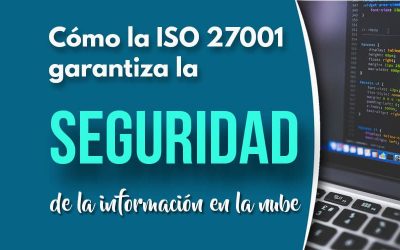4 Formas en que la ISO 27001 puede ayudarte a garantizar la seguridad de la información en la Nube