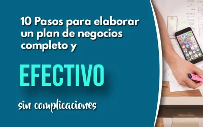10 Pasos para elaborar un plan de negocios completo y efectivo sin complicaciones