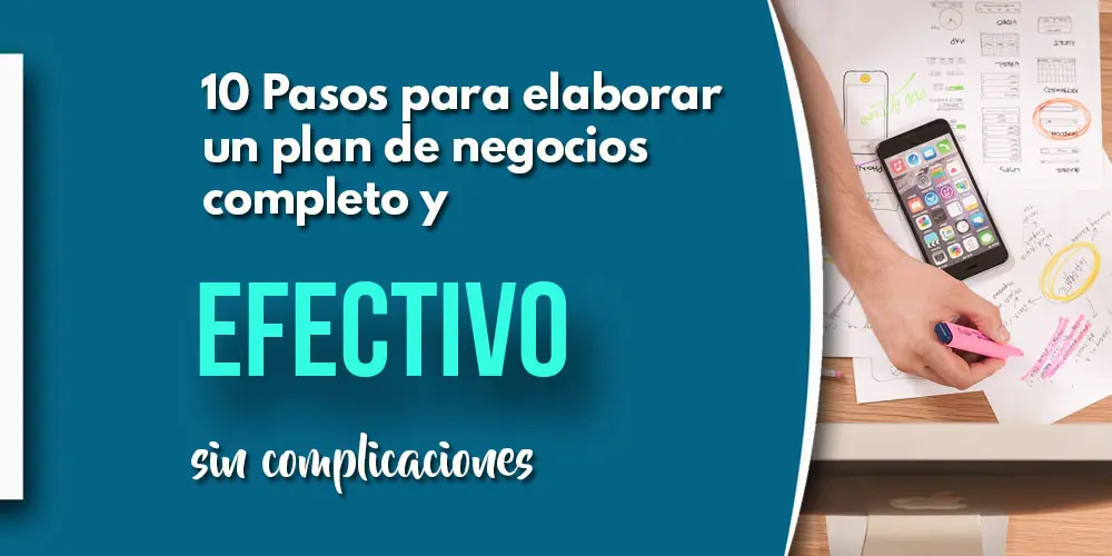 CÓMO ELABORAR UN PLAN DE NEGOCIOS COMPLETO Y EFECTIVO