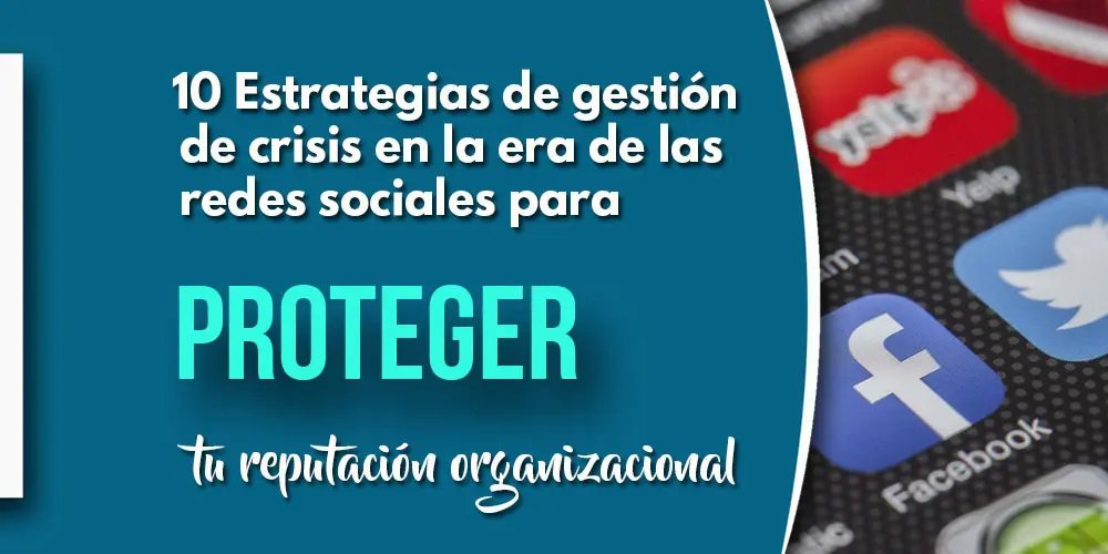 ESTRATEGIAS DE GESTION DE CRISIS EN LA ERA DE LAS REDES SOCIALES