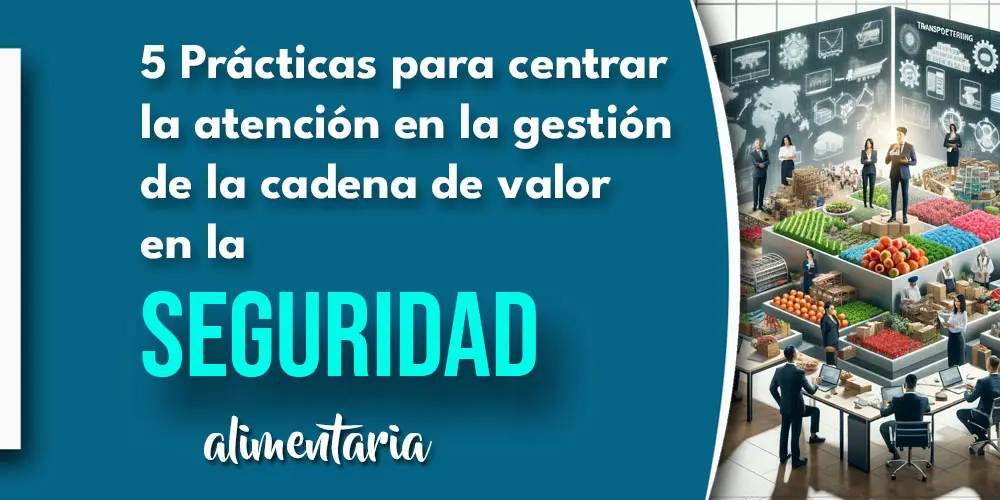GESTIÓN DE LA CADENA DE VALOR EN LA SEGURIDAD ALIMENTARIA gestión de la cadena de valor en la seguridad alimentaria